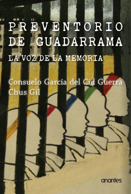PREVENTORIO DE GUADARRAMA, LA VOZ DE LA MEMORIA